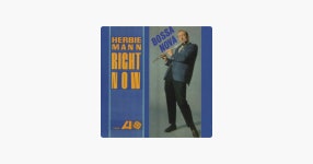Right Now by Herbie Mann on Apple Music ‎Right Now by Herbie Mann