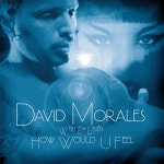 Apple Music에서 감상하는 David Morales의 How Would U Feel (With Lea-Lorién) David Morales의 How Would U Feel (With Lea-Lorién)