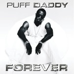 Forever — Puff Daddy | Last.fm