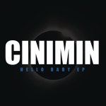 Hello Baby — CINIMIN | Last.fm