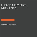 I Heard a Fly Buzz When I Died by Amanda Flower - Audiobook - Audible.com I Heard a Fly Buzz When I Died