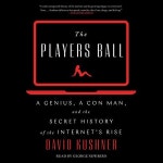 The Players Ball by David Kushner - Audiobook - Audible.com The Players Ball