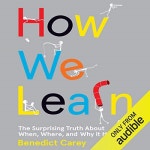How We Learn Audiobook by Benedict Carey How We Learn