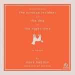 The Curious Incident of the Dog in the Night-Time by Mark... Audible.com The Curious Incident of the Dog in the Night-Time