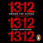 1312: Among the Ultras (Audiobook) by James Montague | Audible.com 1312: Among the Ultras