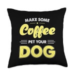 Shop Now For The Gifts for Drink coffee one Hand, My Dog Cup of Coffee Throw Pillow, 18x18, Multicolor | AccuWeather Shop Gifts... 