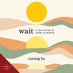 Wait by Cuong Lu - Audiobook - Audible.com Wait
