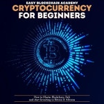 Cryptocurrency for Beginners by Easy Blockchain Academy - Audiobook - Audible.com Cryptocurrency for Beginners