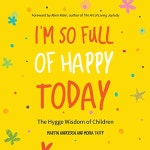 Im So Full of Happy Today Audiobook by Martin Andersen, Moira Tuffy Im So Full of Happy Today