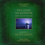 The Good Sea Monster by Abbie Phillips Walker - Audiobook - Audible.com The Good Sea Monster