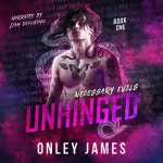 Unhinged by Onley James - Audiobook - Audible.com Unhinged