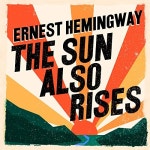 The Sun Also Rises Audiobook | Free with trial The Sun Also Rises