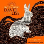 The Peculiarities by David Liss - Audiobook - Audible.com The Peculiarities