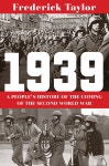 1939: A Peoples History of the Coming of the Second World War... Goodreads 1939: A Peoples History of the Coming of the Second... 