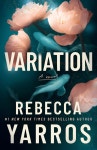 Variation by Rebecca Yarros | Goodreads Variation