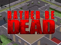 Rather Be Dead installer file - ModDB Rather Be Dead installer file