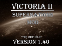 Victoria II: Supernations Mod v. 1.40 The Republic Update - Release Announcement! news - Mod DB Victoria II: Supernations Mod... 