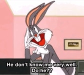 Looney Tunes Bugs Bunny GIF - Looney tunes Bugs bunny He dont know me very well do he - GIF 탐색 및 공유