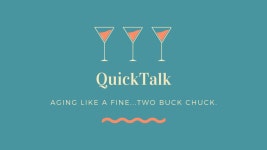 QuickTalk Is Growing Up! Announcing Our New Refinements As We Age Like a Fine Two Buck Chuck! | by KiKi Walter | QuickTalk | Jul... 