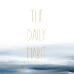 The Daily Habit. Patterns. Rhythms. Habits. Beliefs… | by Aimee Hanson | Simply Love, Darling | Medium The Daily Habit