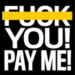 Fuck You, Pay Me!. My mom taught me not to curse. But some… | by nuSchool | Education For Creative Professionals | Medium Fuck... 