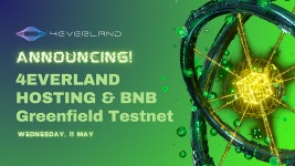 The Deployment on the BNB Greenfield Testnet | by 4EVERLAND... Medium Announcing! The Deployment on the BNB Greenfield Testnet