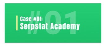 Case #01 — Serpstat Academy. Recently, we launched our service… | by Vladimir Polo 🍀 | Medium Case #01 — Serpstat Academy