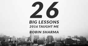 26 Big Lessons 2016 Taught Me. One of my rituals to run as we near a… | by Robin Sharma | Medium 26 Big Lessons 2016 Taught Me