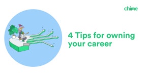 4 Tips for owning your career. At Chime, our philosophy is that career… | by Talent at Chime | Life at Chime | Medium 4 Tips... 