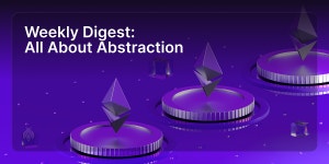 All About Abstraction: Chainlink Launches Payment Abstraction System, Overtime’s Full Account Abstraction UX, Paradigm’s EIP... 