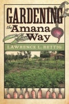 Project MUSE - Gardening the Amana Way