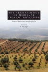 Project MUSE - The Archaeology of Medieval Islamic Frontiers