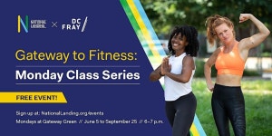 Jun 5 | Gateway to Fitness Monday Class Series | Arlington, VA Patch Local Event: Gateway to Fitness Monday Class Series
