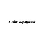 I  LOVE  BADMINTON[54203179]｜完全無料画像検索のプリ画像 byGMO