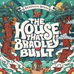 The House That Bradley Built [LP] VINYL - Best Buy