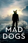 Mad Dogs Pictures | Rotten Tomatoes Mad Dogs Pictures
