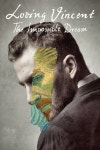 Loving Vincent: The Impossible Dream - Trailers & Videos | Rotten Tomatoes Loving Vincent: The Impossible Dream: Loving Vincent... 