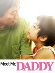Meet Mr. Daddy Pictures | Rotten Tomatoes Meet Mr. Daddy Pictures