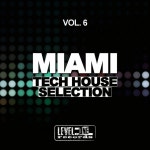 Miami Tech House Selection, Vol. 6 by Davide Inglese on TIDAL Davide Inglese - Miami Tech House Selection, Vol. 6