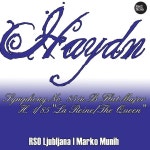 Haydn: Symphony No. 85 in B Flat Major H. 1/85 La Reine/The Queen by RSO Ljubljana on TIDAL RSO Ljubljana - Haydn: Symphony No.... 