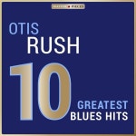 Otis Rush on TIDAL Otis Rush