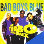 Bad Boys Blue on TIDAL Bad Boys Blue