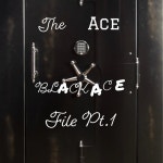 The ace files Pt. 1 / Black Ace - TIDAL Black Ace - The ace files Pt. 1