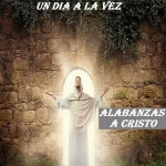 Un Dia A La Vez by Alabanzas A Cristo on TIDAL Alabanzas A Cristo - Un Dia A La Vez