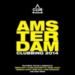 Amsterdam Clubbing 2014 by Various Artists on TIDAL Various Artists - Amsterdam Clubbing 2014