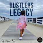 Hustlers legacy by Self Styled King on TIDAL Self Styled King - Hustlers legacy