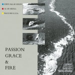 Passion, Grace & Fire by Various Artists on TIDAL Various Artists - Passion, Grace & Fire