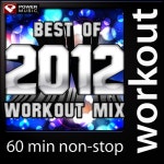 Best of 2012 Workout Mix (60 Min Non-Stop Workout Mix [130 BPM]) by Power Music Workout on TIDAL Power Music Workout - Best of... 