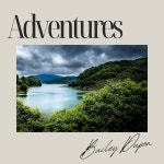 Adventures / Bailey Dupon - TIDAL Bailey Dupon - Adventures