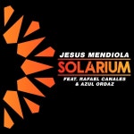 Solarium (feat. Rafael Canales & Azul Ordaz) [Radio Edit] / Jesus Mendiola - TIDAL Jesus Mendiola - Solarium (feat. Rafael... 